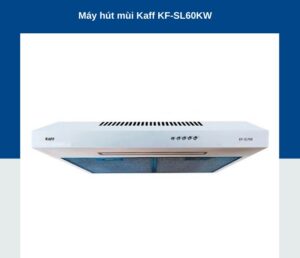 MÁY HÚT MÙI KAFF KF-SL70KW