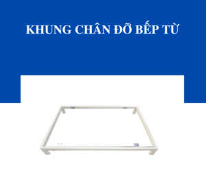 KOCHER KHUNG CHÂN ĐỠ BẾP TỪ