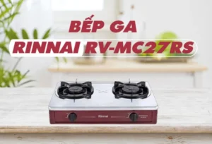 BẾP GA ĐỂ BÀN RINNAI RV-MC27RS - Rinnai RV MC27RS